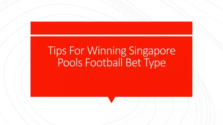 tips for winning singapore pools football bet type