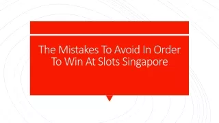 The Mistakes To Avoid In Order To Win At Slots Singapore