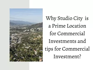 Why Studio City is a Prime Location for Commercial Investments and tips for commercial Investment