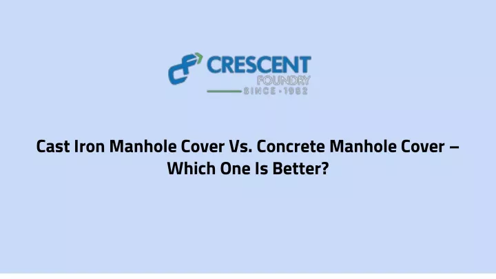 cast iron manhole cover vs concrete manhole cover