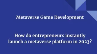 How do entrepreneurs instantly launch a metaverse gaming platform in 2023?