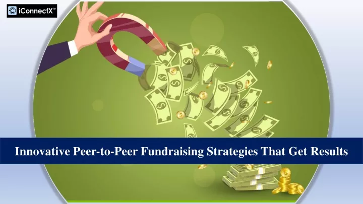 innovative peer to peer fundraising strategies