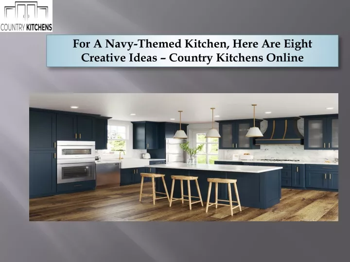 for a navy themed kitchen here are eight creative