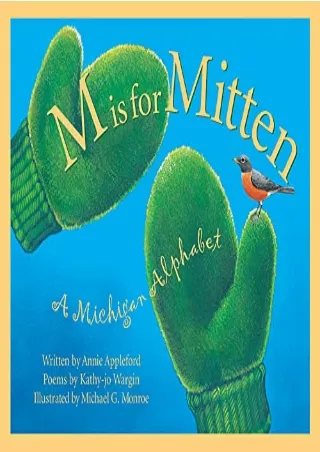 [READ DOWNLOAD] M Is For Mitten: A Michigan Alphabet (Discover America State by State)