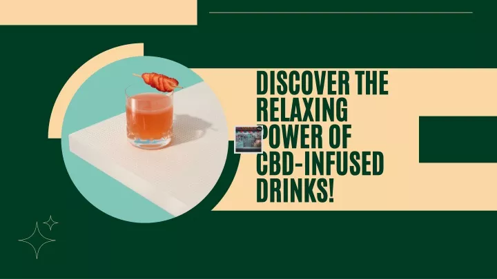 discover the relaxing power of cbd infused drinks