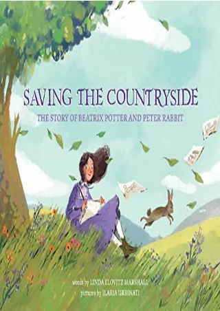 DOWNLOAD/PDF Saving the Countryside: The Story of Beatrix Potter and Peter Rabbit