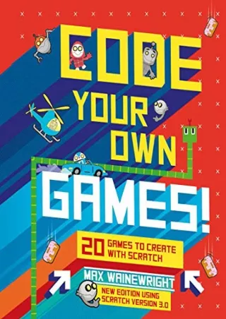 DOWNLOAD/PDF Code Your Own Games!: 20 Games to Create with Scratch