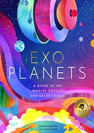 [PDF READ ONLINE] Exoplanets: A Visual Guide to the Worlds Outside Our Solar System