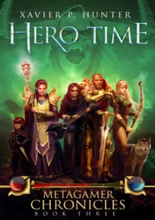 DOWNLOAD/PDF Hero Time: a LitRPG novel (Metagamer Chronicles)