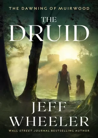 [READ DOWNLOAD] The Druid (The Dawning of Muirwood Book 1)