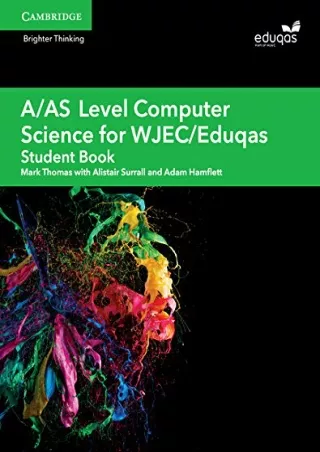 [PDF READ ONLINE] A/AS Level Computer Science for WJEC/Eduqas Student Book (A Level Comp 2
