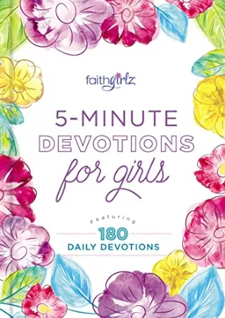 PDF/READ 5-Minute Devotions for Girls: Featuring 180 Daily Devotions (Faithgirlz)