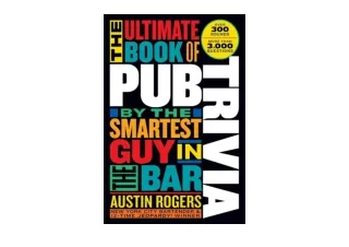 Ebook download The Ultimate Book of Pub Trivia by the Smartest Guy in the Bar Over 300 Rounds and More Than 3000 Questio