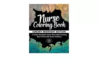 Download Nurse Coloring Book Sweary Midnight EditionA Totally Relatable Swear Word Adult Coloring Book Filled with Nurse