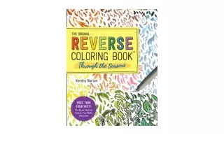Ebook download The Reverse Coloring Book™ Through the Seasons The Book Has the Colors You Make the Lines for ipad