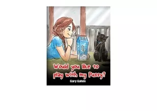 Download Would You Like To Play With My Pussy for android