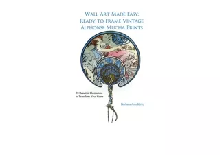Kindle online PDF Wall Art Made Easy Ready to Frame Vintage Alphonse Mucha Prints 30 Beautiful Illustrations to Transfor