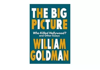 Download The Big Picture Who Killed Hollywood and Other Essays Applause Books for ipad