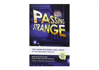 Kindle online PDF Passing Strange The Complete Book and Lyrics of the Broadway Musical Applause Libretto Library full