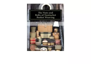 PDF read online The Nuts and Bolts of Nantucket Basket Weaving free acces