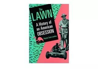 PDF read online The Lawn A History of an American Obsession for android