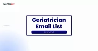 Get Accurate Geriatrician Email List in USA-UK