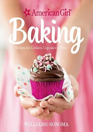 PDF American Girl Baking: Recipes for Cookies, Cupcakes & More free
