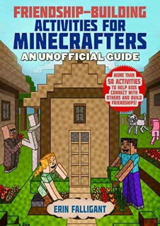 [PDF] DOWNLOAD FREE Friendship-Building Activities for Minecrafters: More T