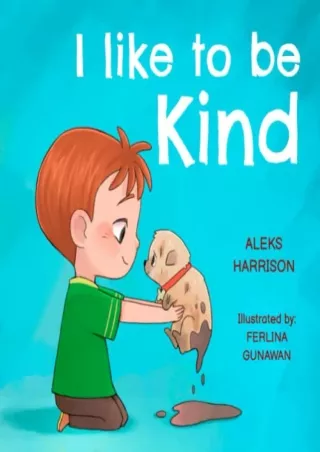 PDF/READ I Like To Be Kind: Children's Book About Kindness for Preschool (E