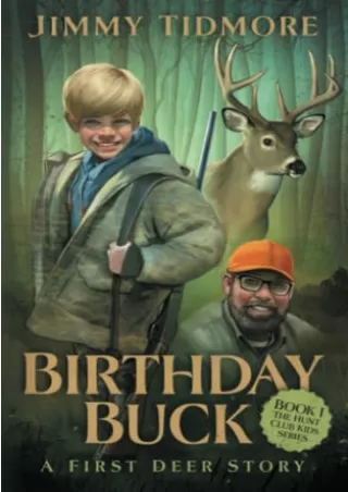 EPUB DOWNLOAD Birthday Buck: A First Deer Story (The Hunt Club Kids Series)