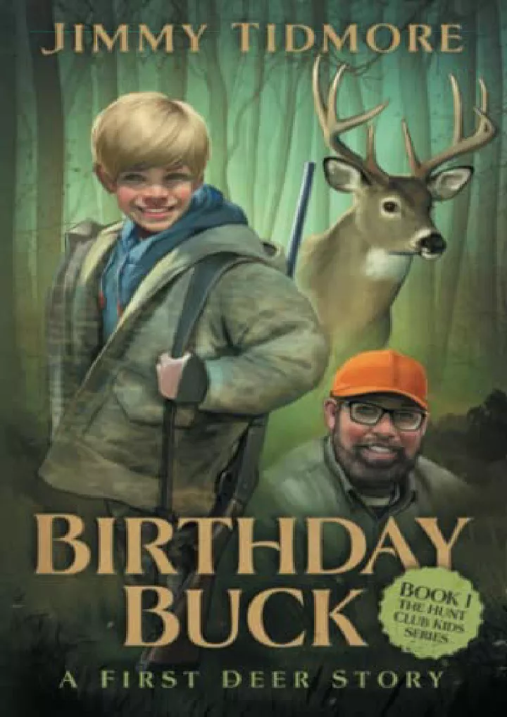 birthday buck a first deer story the hunt club