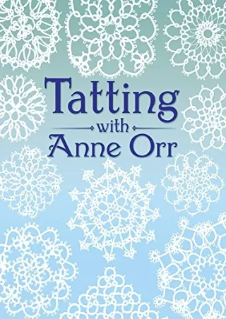 PDF KINDLE DOWNLOAD Tatting with Anne Orr (Dover Needlework) full