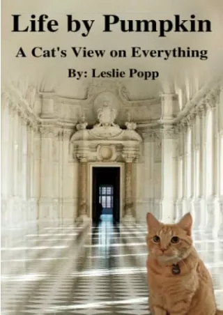 PDF BOOK DOWNLOAD Life by Pumpkin: A Cat's View on Everything full