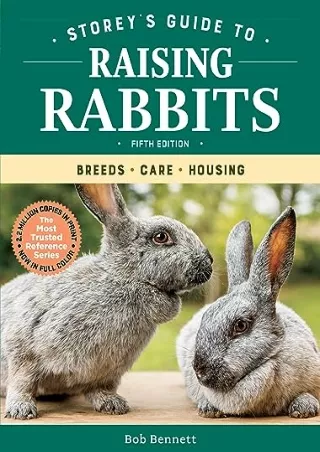 PDF Storey's Guide to Raising Rabbits, 5th Edition: Breeds, Care, Housing d