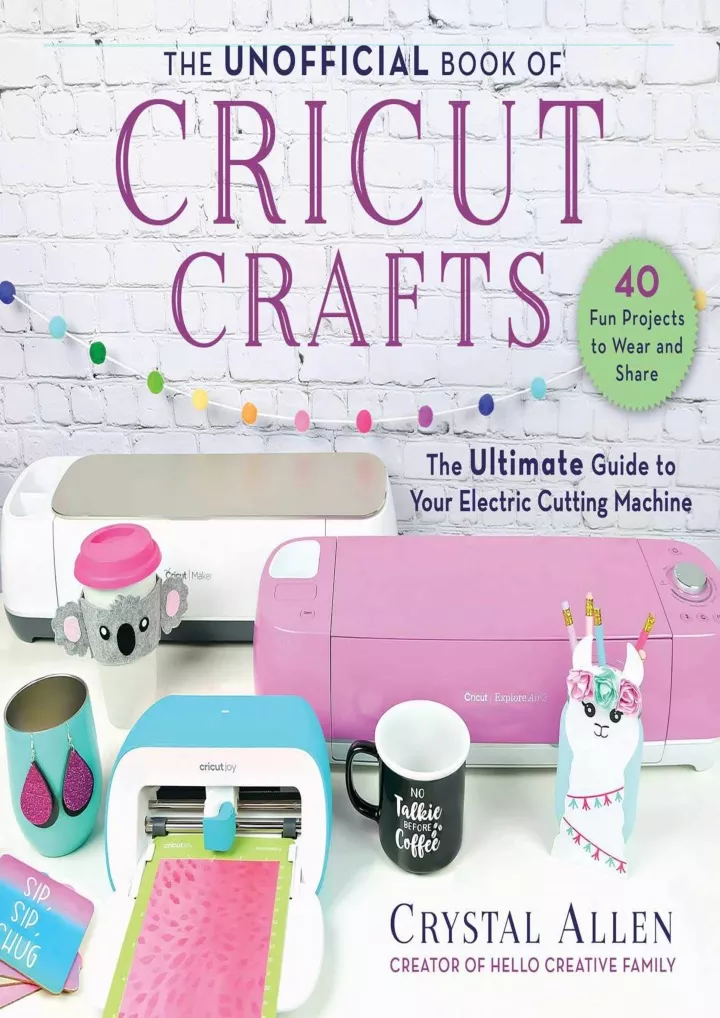 the unofficial book of cricut crafts the ultimate