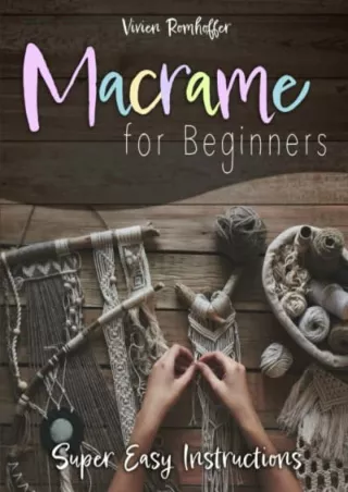EPUB DOWNLOAD Macrame for Beginners: Super Easy Instructions download
