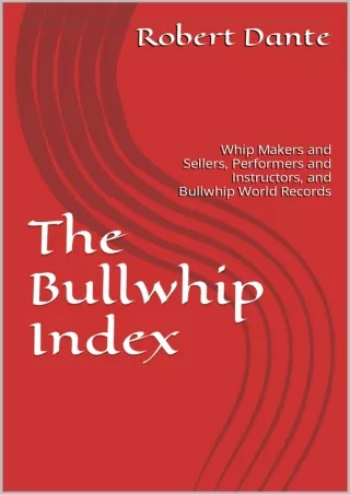 DOWNLOAD [PDF] The Bullwhip Index: Whip Makers and Sellers, Performers and