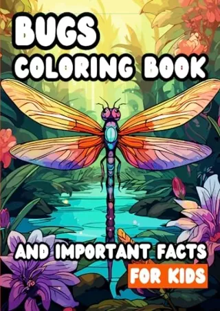 PDF Download Bugs Coloring Book for Kids: Important Facts About Insects, Le