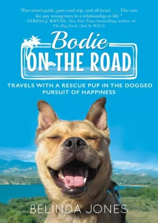 PDF Bodie on the Road: Travels with a Rescue Pup in the Dogged Pursuit of H