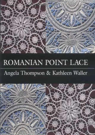 (PDF/DOWNLOAD) Romanian Point Lace kindle