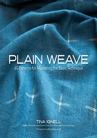 READ [PDF] Plain Weave: 60 Patterns for Mastering the Basic Technique andro