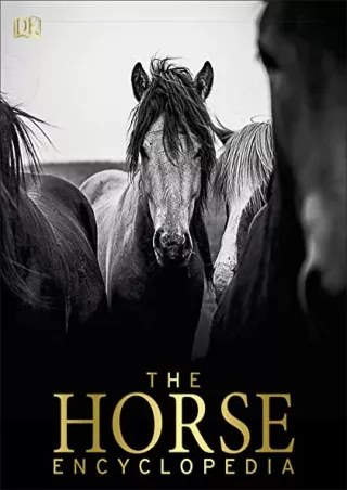 READ/DOWNLOAD The Horse Encyclopedia (DK Pet Encyclopedias) free