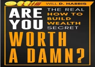 (PDF) Are You Worth a Damn?: The Real How to Build Wealth Secret Kindle