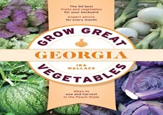 PDF Grow Great Vegetables in Georgia (Grow Great Vegetables State-By-State) Andr