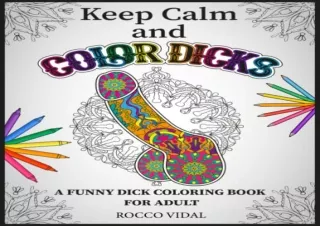 [PDF] KEEP CALM AND COLOR DICKS (WHITE EDITION): 50 Funny Dick Pages Coloring Bo