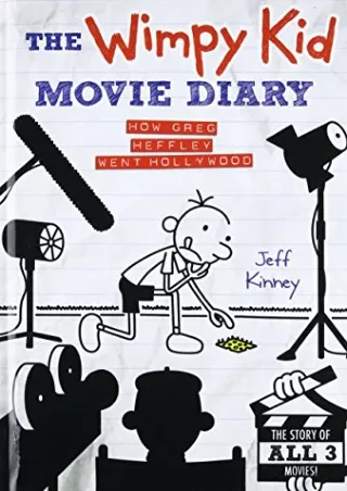 DOWNLOAD/PDF The Wimpy Kid Movie Diary: How Greg Heffley Went Hollywood, Revised and
