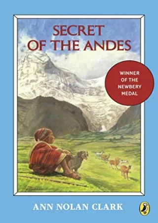 [READ DOWNLOAD] Secret of the Andes (Puffin Newberry Library)