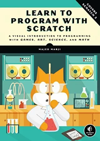 [PDF READ ONLINE] Learn to Program with Scratch: A Visual Introduction to Programming with