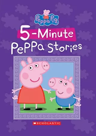 $PDF$/READ/DOWNLOAD Five-Minute Peppa Stories (Peppa Pig)