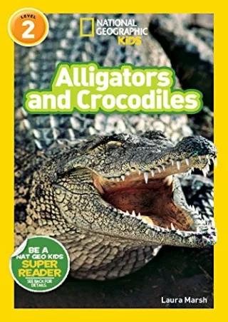 [PDF] DOWNLOAD Alligators and Crocodiles